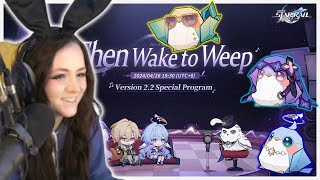 Zepla REACTS to the Honkai: Star Rail 2.2 SPECIAL PROGRAM | "Then Wake to Weep"