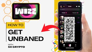 How To Get Unbanned On Wizz | Step-ByStep