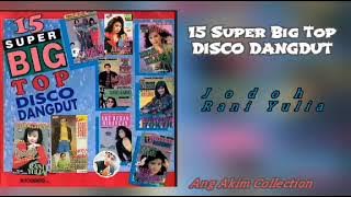 15 SUPER BIG TOP DISCO DANGDUT - VARIOUS ARTIST