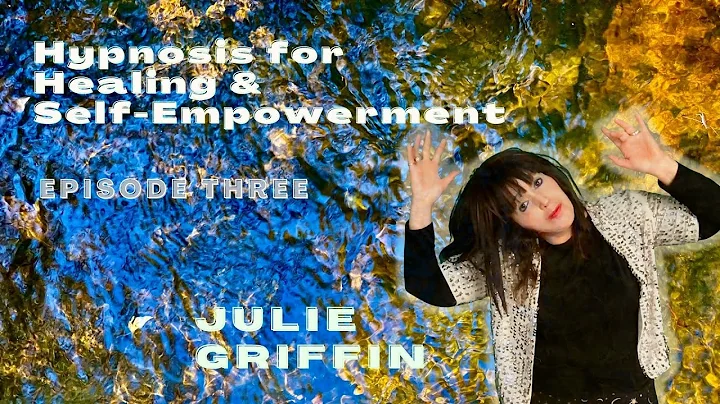 Hypnosis for Healing & Self Empowerment with Julie...
