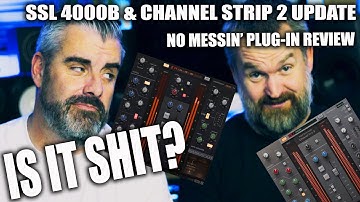 IS IT REALLY THAT GOOD??? -  SSL 4000B & CHANNEL STRIP 2 UPDATE