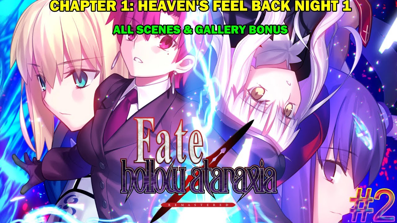 Fate Hollow Ataraxia remastered - Chapter 1: Heaven's feel back night 1 - All scenes & gallery bonus