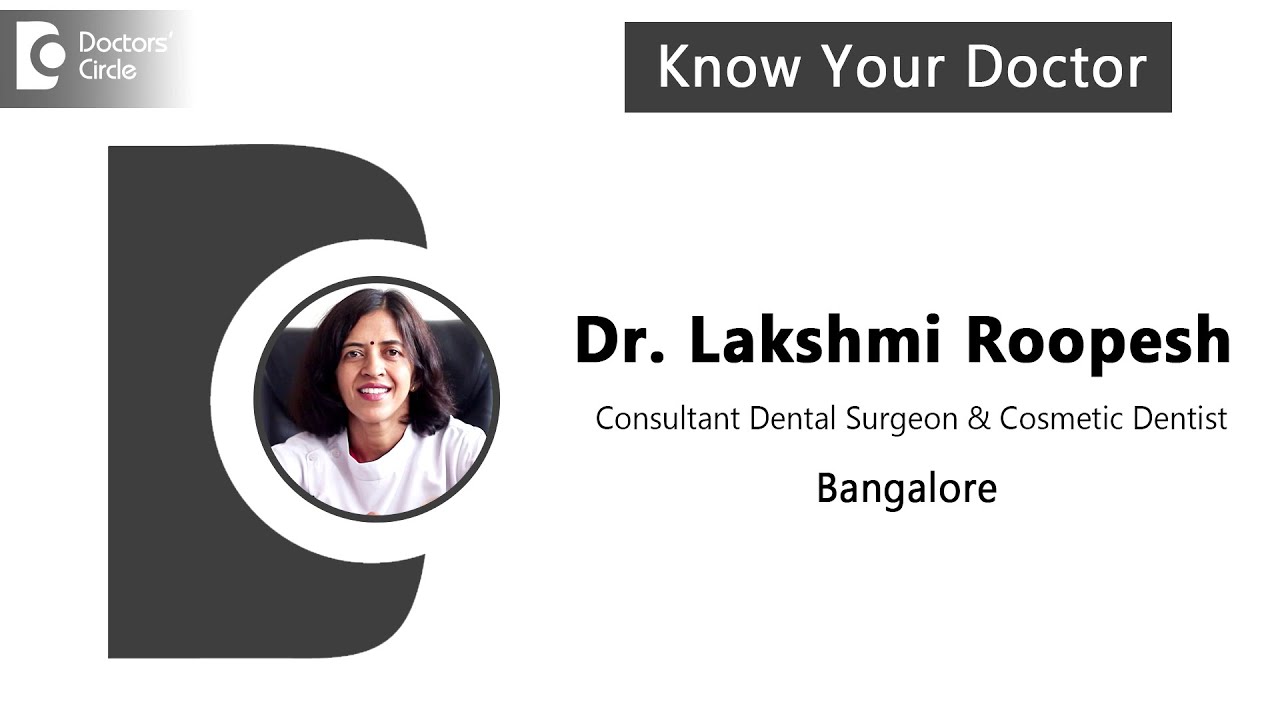 Dr. Lakshmi Roopesh| Aesthetic Dentist & Implantologist Hennur Main ...
