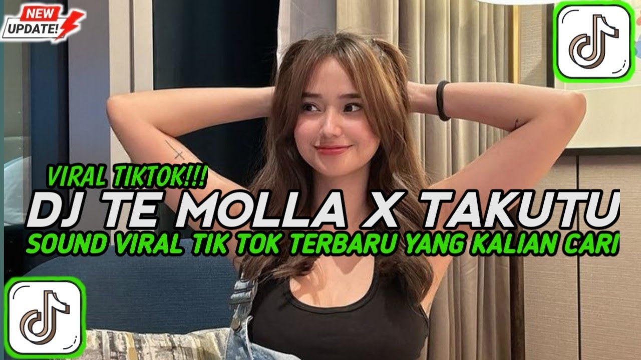 DJ TE MOLLA X TAKUTU VIRAL TIK TOK TERBARU 2025 YANG KALIAN CARI !!!