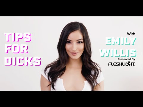 Tips For Dicks with Emily Willis