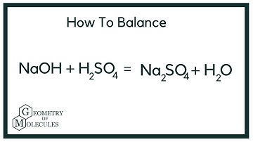 How to balance NaOH + H2SO4 = Na2SO4 + H2O