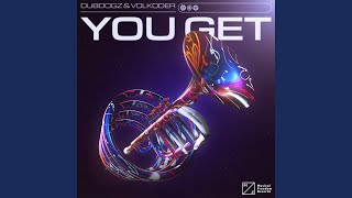You Get (Volkoder VIP Mix)