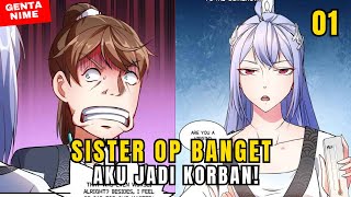 PART 1 : Sister OP Banget, Aku Jadi Korban!