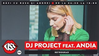 DJ PROJECT feat. Andia - Retrograd (LIVE @ Kiss FM)