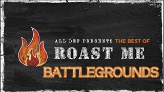 Roast Me | The BEST of BATTLEGROUNDS | All Def | WhoDatEditz