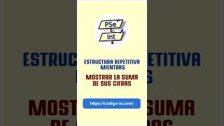 ✅ PSeInt : Algoritmo que sume las cifras de un número de N cifras ingresado en pseint. #shorts