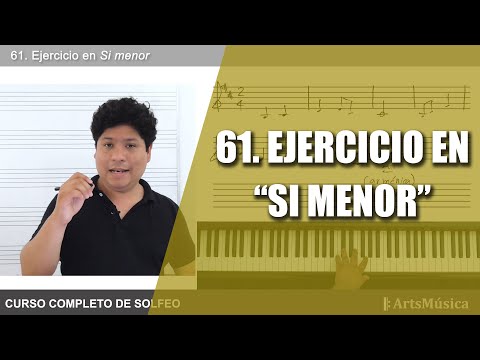 61. CURSO COMPLETO DE SOLFEO ♬: EJERCICIO EN "SI MENOR"