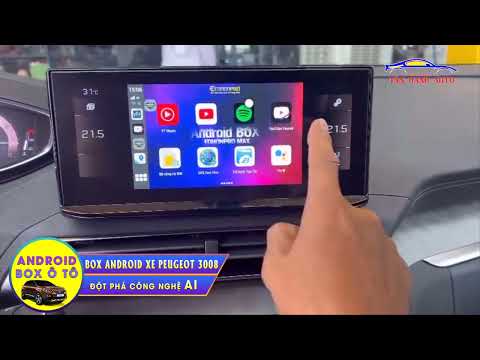 Lắp Android Box Ô tô Eononpro Max22 theo xe Peugeot 3008