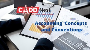 Accounting Concepts and Conventions Part 1 | Accountancy | CADD Nest