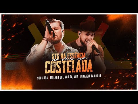 GTG na Essência ao vivo na Costelada - Sou foda / Mulher que não dá, voa / O Brasil tá cheio
