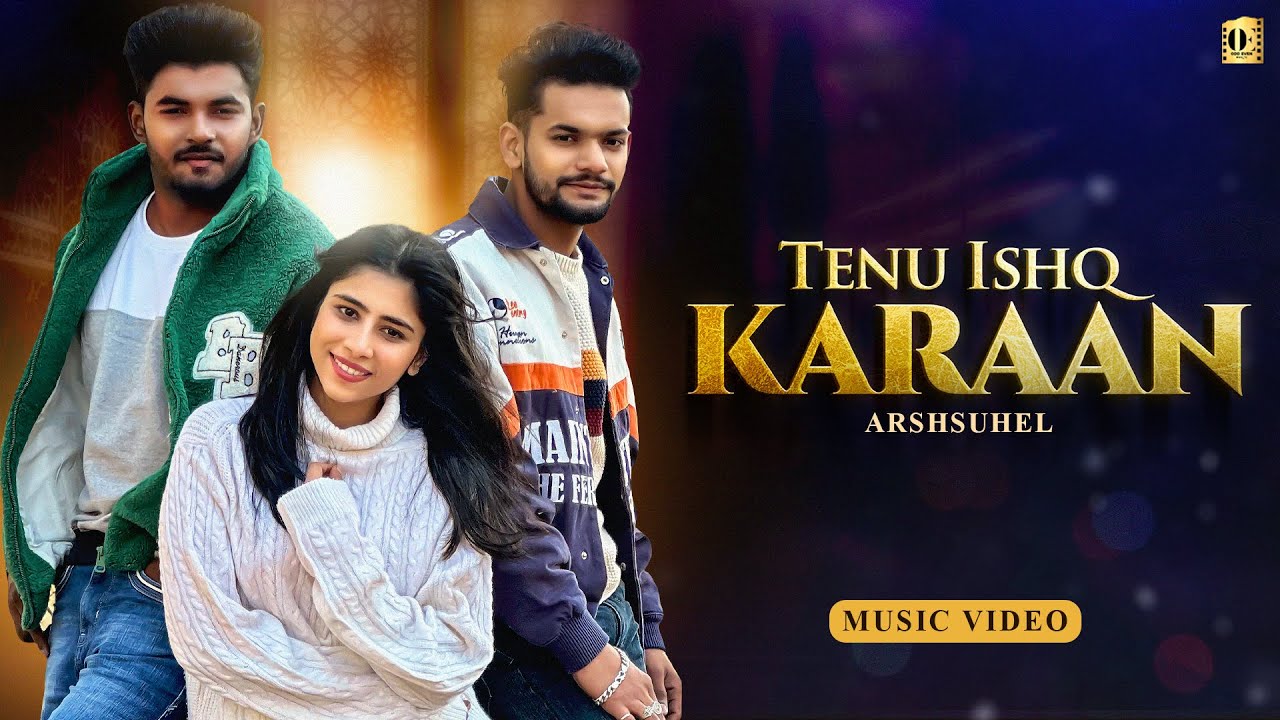 Tenu Ishq Karaan Video  Arshsuhel  Vinder Nathu Majra   Latest Punjabi Songs 2024