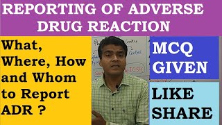 REPORTING OF ADVERSE DRUG REACTION | What, where, how and whom to report ADR ? PHARMACOVIGILANCE MCQ screenshot 2