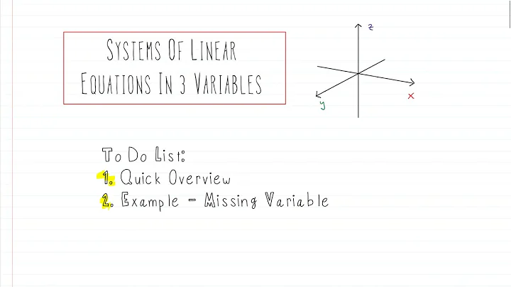 Algebra: Missing Variable - Systems of Linear Equations in 3 Variables