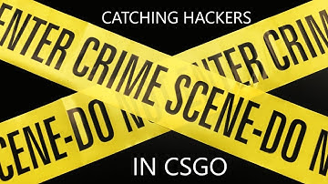 Catching CS:GO Hackers in Overwatch: Episode 1