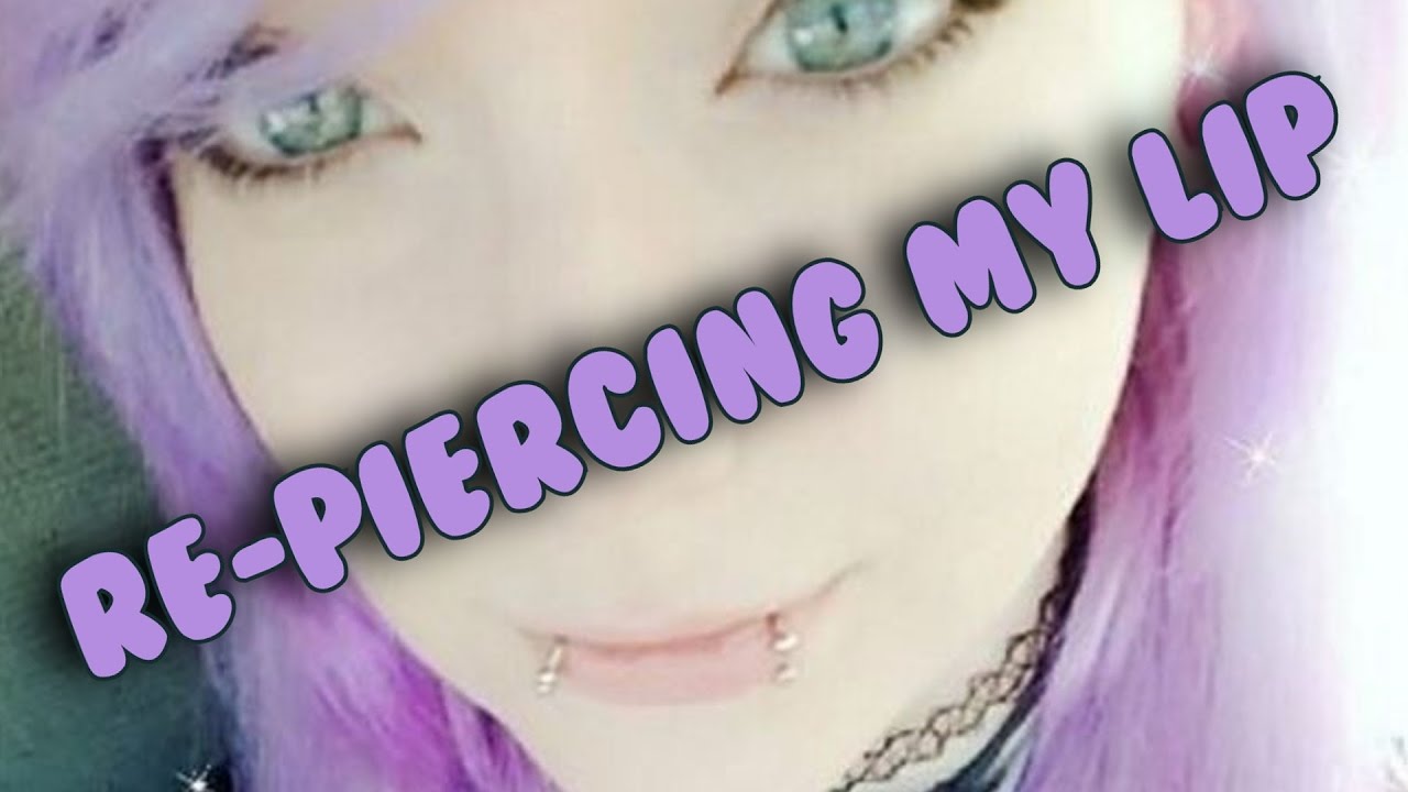 RE PIERCING MY LIP!!!! YouTube