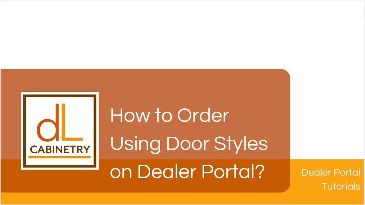 How to Order with Door Styles on DL Cabinetry Dealer Portal?