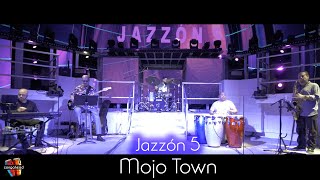 Jazzón 5 performs Mojo Town