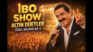 İbo Show Altın Düetler | Özel Seçimler 2