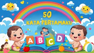 Learning My First 50 Words for Toddlers | Early Childhood Educational Video