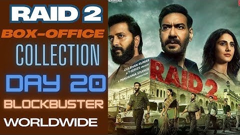 RAID 2 BOX OFFICE COLLECTIONS WORLDWIDE, RAID 2 BOX OFFICE COLLECTIONS, AJAY DEVGAN, RITESH DESHMUKH