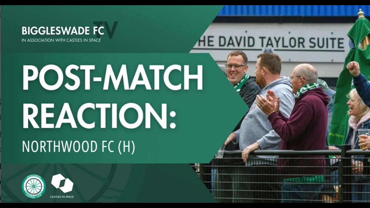 POST-MATCH REACTION | Biggleswade FC 3-1 Northwood - 10/1/26