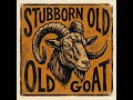 STUBBORN OLD || OLD COAT|| SONG || #music #song #AI