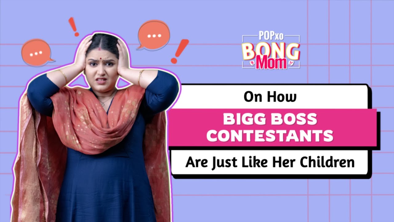 Bong Mom On How Bigg Boss Contestants Are Just Like Her Children