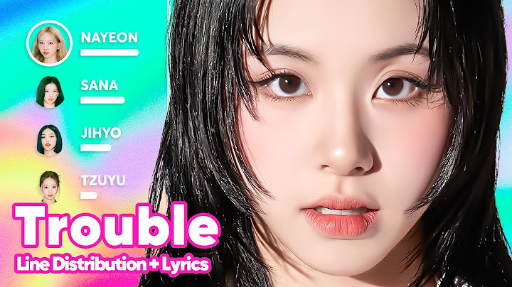 TWICE - Trouble (Line Distribution + Lyrics Karaoke) PATREON REQUESTED