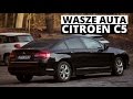 Citroen C5 (2008) - Wasze auta - Test #2 - Marcin