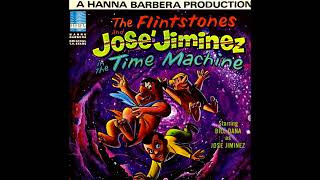 The Flintstones and Jose Jiminez in The Time Machine (1966) Hanna-Barbera Records HLP 2052