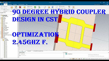 90 degree hybrid coupler design in cst to resonate on 2 45ghz