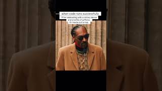 **  The sweetest victory? When your code FINALLY runs! ** #shorts