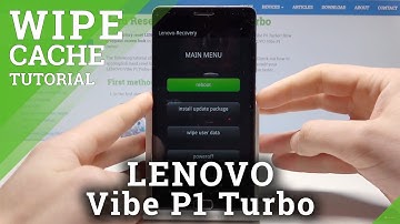 How to Wipe Cache in LENOVO Vibe P1 Turbo - Reset Cache Files