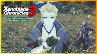 Full Xenoblade Chronicles 3 - Teach's Ascension Quest Shadows of Emnity | Free Roaming Gameplay Update