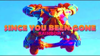 RAINBOW-SINCE YOU BEEN GONE(Traduzione Italiana)