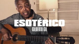 GILBERTO GIL | ESOTÉRICO [Voz e Violão]