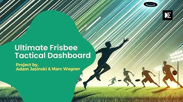Ultimate Frisbee Tactical Dashboard: a Machine Learning Project by Adam Jasinski and Marc Wagner