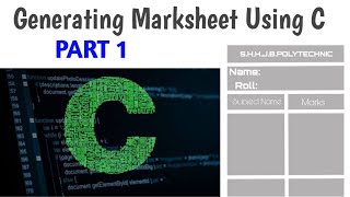 Generating Marksheet using  C Part 1