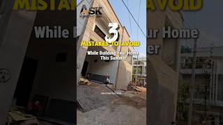 Avoid 3 mistakes While constructing your homes in this summer #construction #ytshorts #civilwork