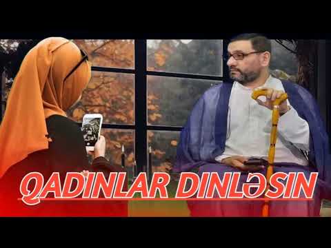 Bu sözü qadınlara deyirəm - Hacı Sahin - Kişilərisə qulaqlarını tutsun