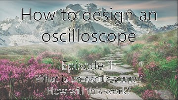 DIY Open-Source Oscilloscope EP1