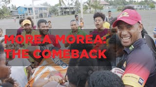 Morea Morea: The comeback
