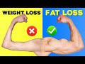 The BIG difference between WEIGHT LOSS and FAT LOSS!