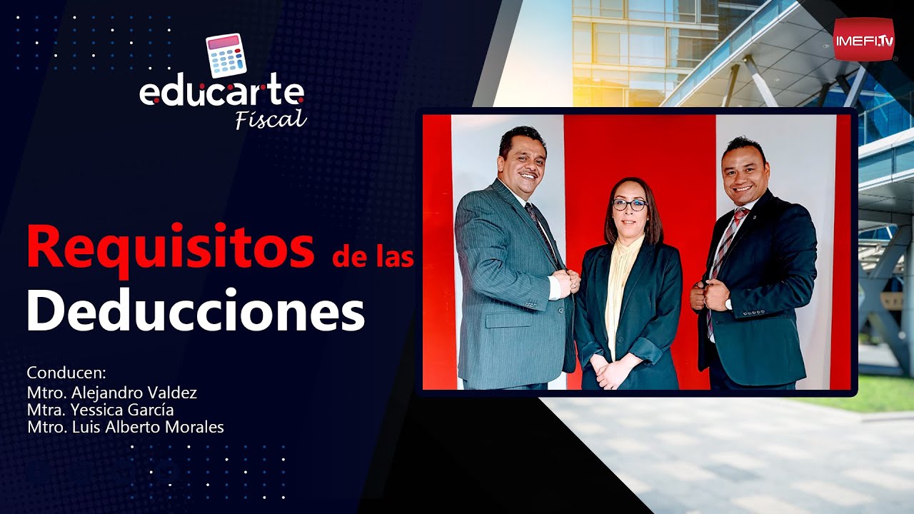 Requisitos de las Deducciones -  Educarte Fiscal