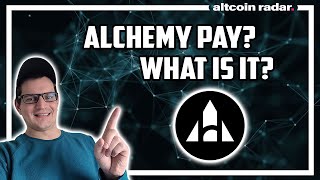 What is Alchemy Pay? Alchemy Pay for Absolute Beginners